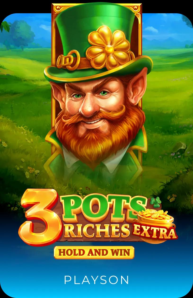 3 Pots Riches Extra: Hold and Win