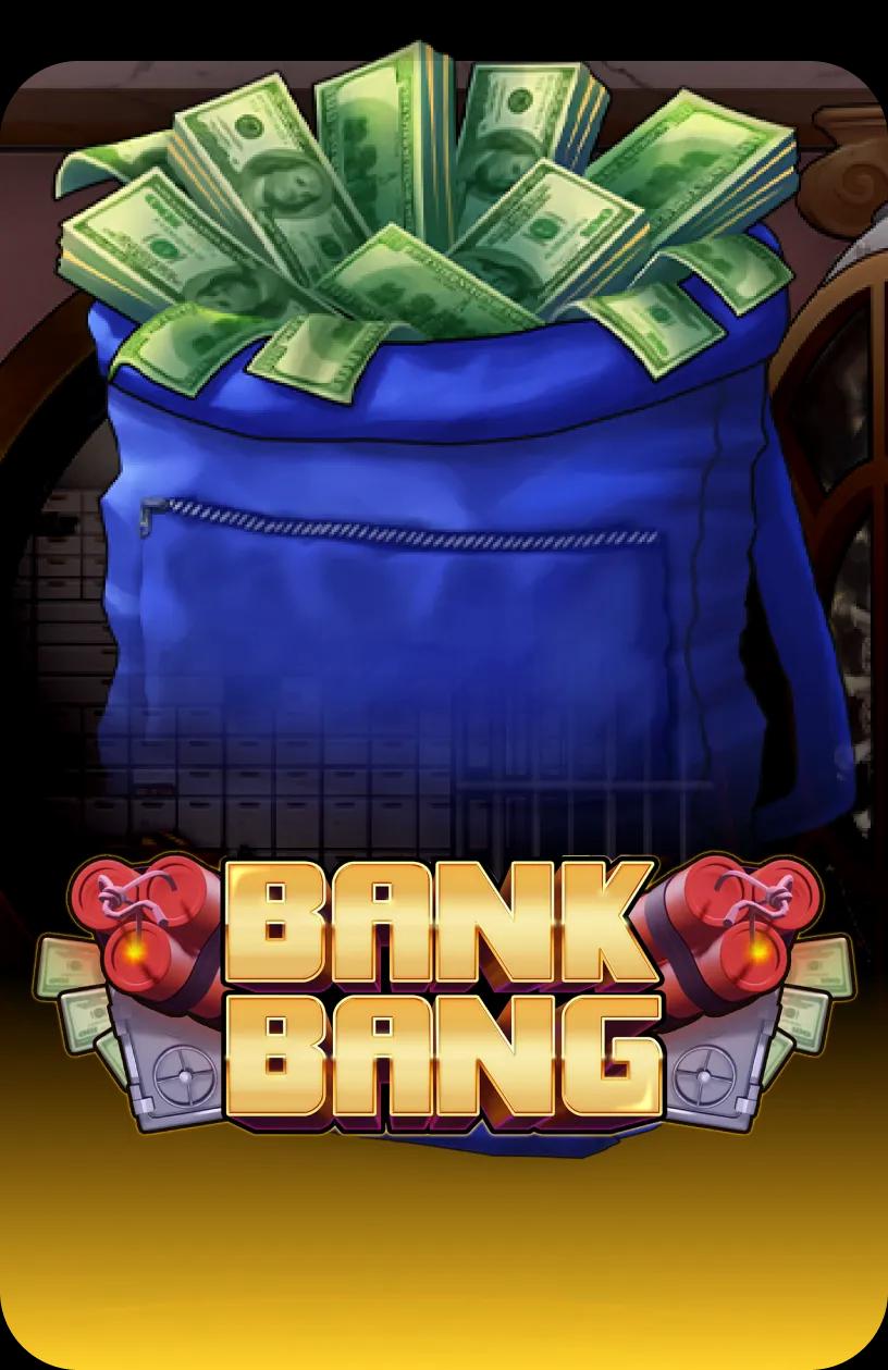 Bank Bang
