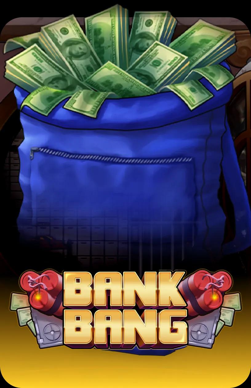 Bank Bang