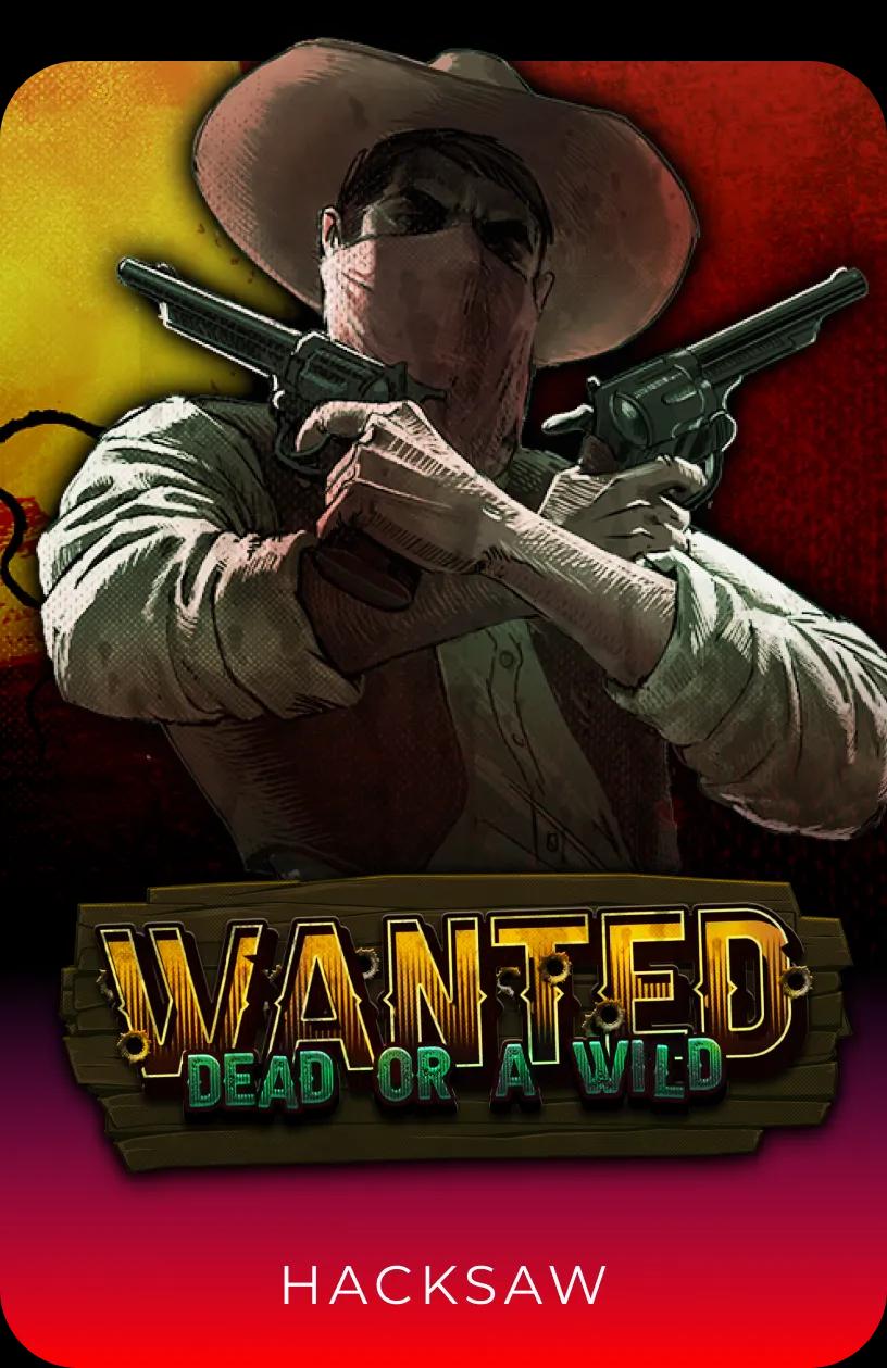 Wanted Dead or a Wild